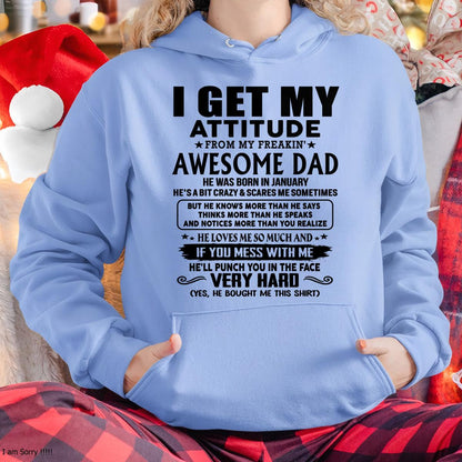 January - Thanks Dad - I GET MY ATTITUDE FROM MY FREAKIN' AWESOME DAD - Gift for Son and Daughter From Dad - TLEE01 (SKU-TDD-CU-01)