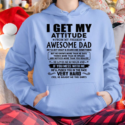 Thanks Dad - I GET MY ATTITUDE FROM MY FREAKIN' AWESOME DAD - Gift for Son and Daughter From Dad - TLEE00 (SKU-TDD-CU-00)