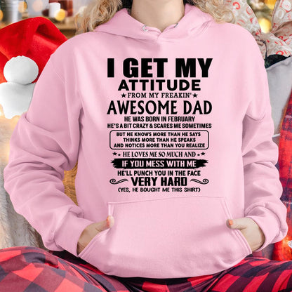 Thanks Dad - I GET MY ATTITUDE FROM MY FREAKIN' AWESOME DAD - Gift for Son and Daughter From Dad - TLEE02 (SKU-TDD-CU-02)