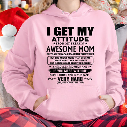 Thanks Mom - I GET MY ATTITUDE FROM MY FREAKIN' AWESOME MOM - Gift for Son and Daughter From Mom - TLEE00 (SKU-TMD-CU-00)