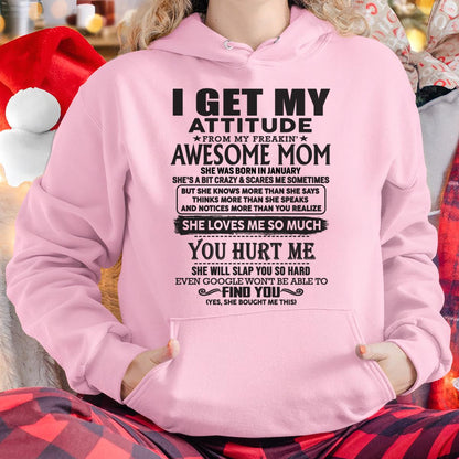 January - Thanks Mom - I GET MY ATTITUDE FROM MY FREAKIN' AWESOME MOM - Gift for Son and Daughter From Mom - TLEE01 January (SKU-TMD-01)