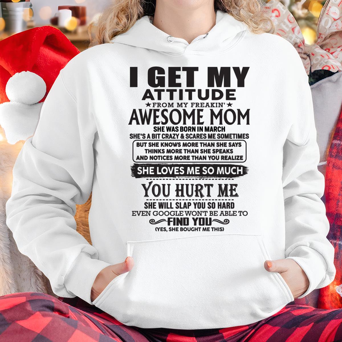 March - Thanks Mom - I GET MY ATTITUDE FROM MY FREAKIN' AWESOME MOM - Gift for Son and Daughter From Mom - TLEE03 March (SKU-TMD-03)