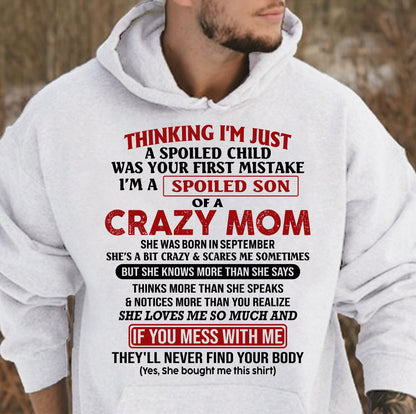 I Am Spoiled Son Of A Crazy Mom - Gift for Son From Mom - TLEE09 (SKUT-MS0608-09)