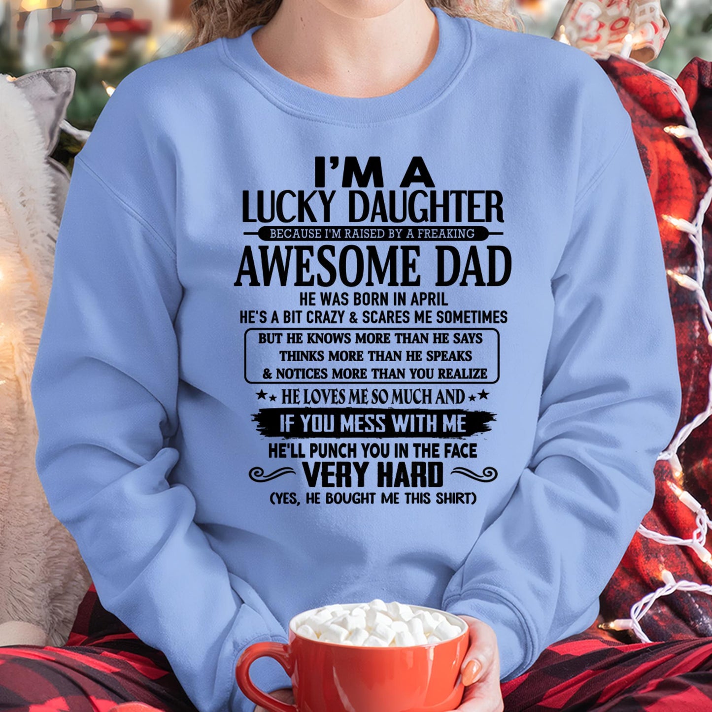 April - I'm Lucky Daughter - Gift for Daughter from Dad - TLEE04 (SKU-TLUCKYDD-04)