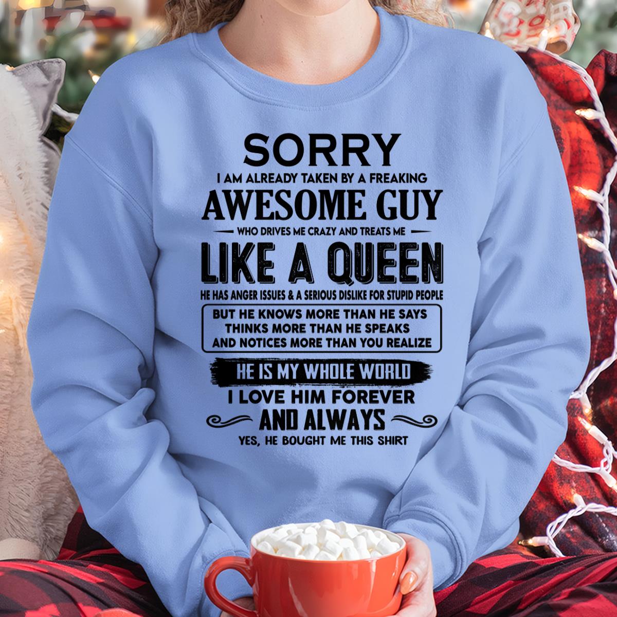 Sorry I am already taken by a freaking awesome guy - Gift for Wife From Husband - TLEE00 (SKU-SRG-00)