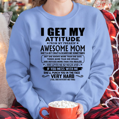 Thanks Mom - I GET MY ATTITUDE FROM MY FREAKIN' AWESOME MOM - Gift for Son and Daughter From Mom - TLEE00 (SKU-TMD-CU-00)