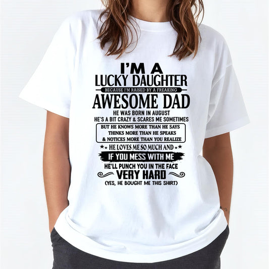 August - I'm Lucky Daughter - Gift for Daughter from Dad - TLEE08 (SKU-TLUCKYDD-08)