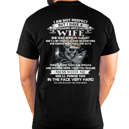 August - I Am Not Perfect But I Have A Freaking Awesome Wife - Gift For Husband From Wife - TLEE08 (SKU06-34-08)