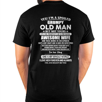 December - Yes! I'm A Spoiled Grumpy Old Man But Not Yours - Gift For Husband From Wife - TLEE12 (SKU07-100-12)