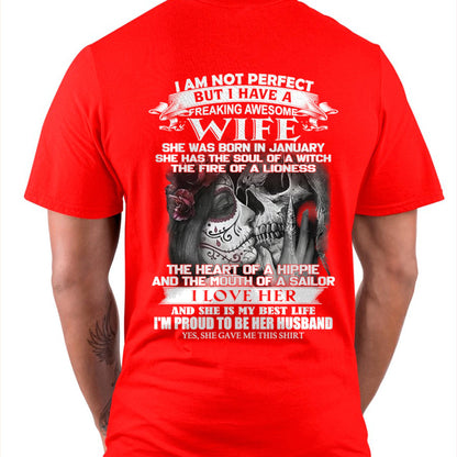 January - I Am Not Perfect But I Have A Freaking Awesome Wife - Gift For Husband From Wife - TLEE01 (SKU06-31-01)