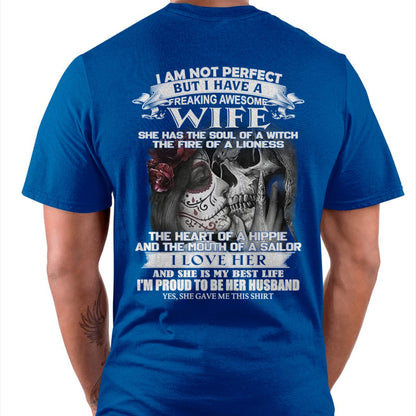 I Am Not Perfect But I Have A Freaking Awesome Wife - Gift For Husband From Wife - TLEE00 (SKU06-31-00)