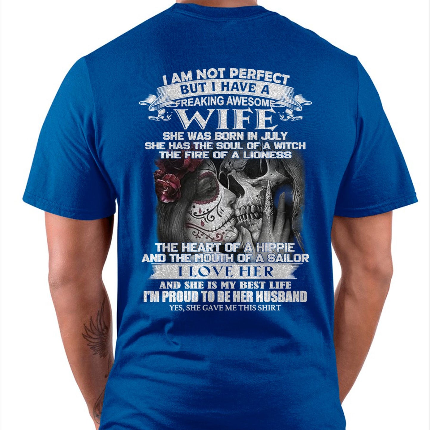 July - I Am Not Perfect But I Have A Freaking Awesome Wife - Gift For Husband From Wife - TLEE07 (SKU06-31-07)