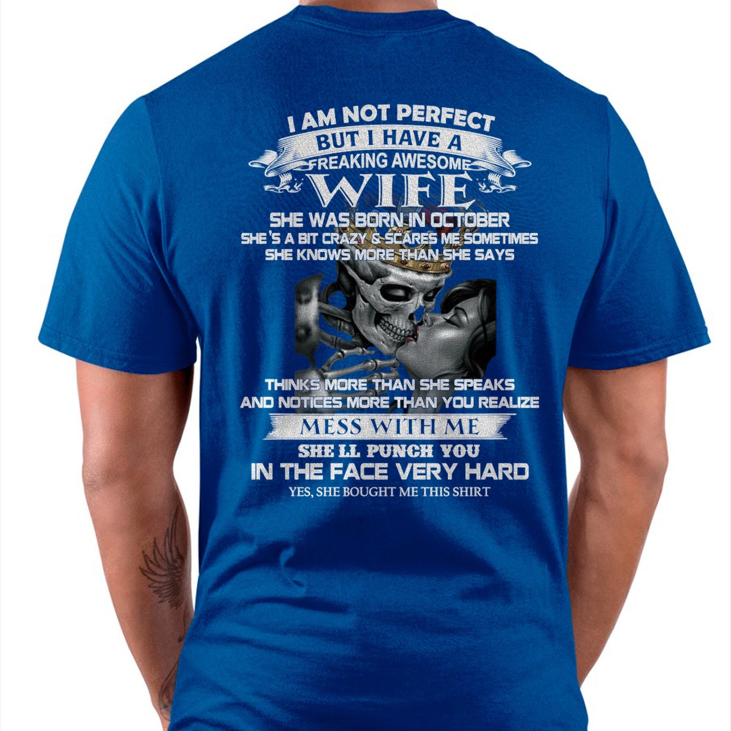 October - I Am Not Perfect But I Have A Freaking Awesome Wife - Gift For Husband From Wife - TLEE10 (SKU06-34-10)