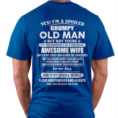 Yes! I'm A Spoiled Grumpy Old Man But Not Yours - Gift For Husband From Wife - TLEE00 (SKU07-100-00)