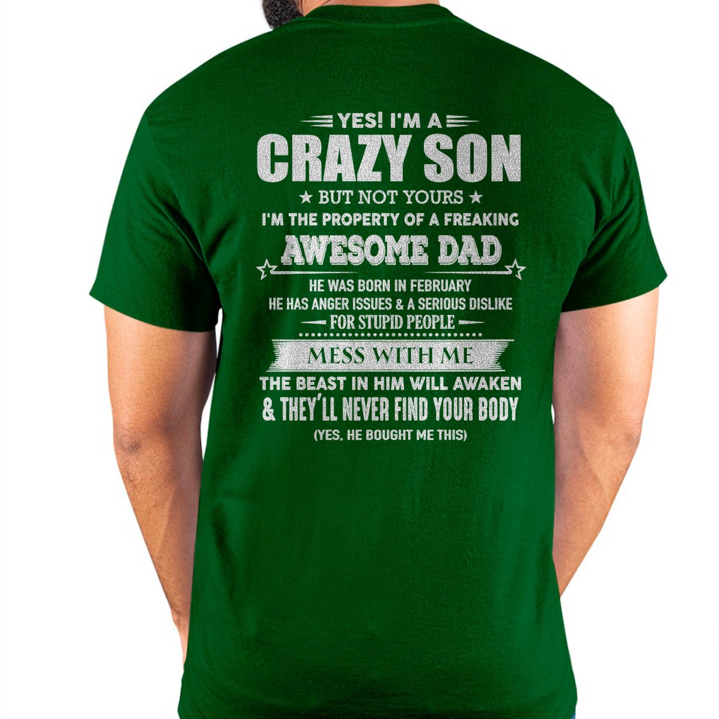 FEBRUARY - YES! I'M A CRAZY SON - GIFT FOR SON FROM DAD - TLEE02 (SKU07-52-02)