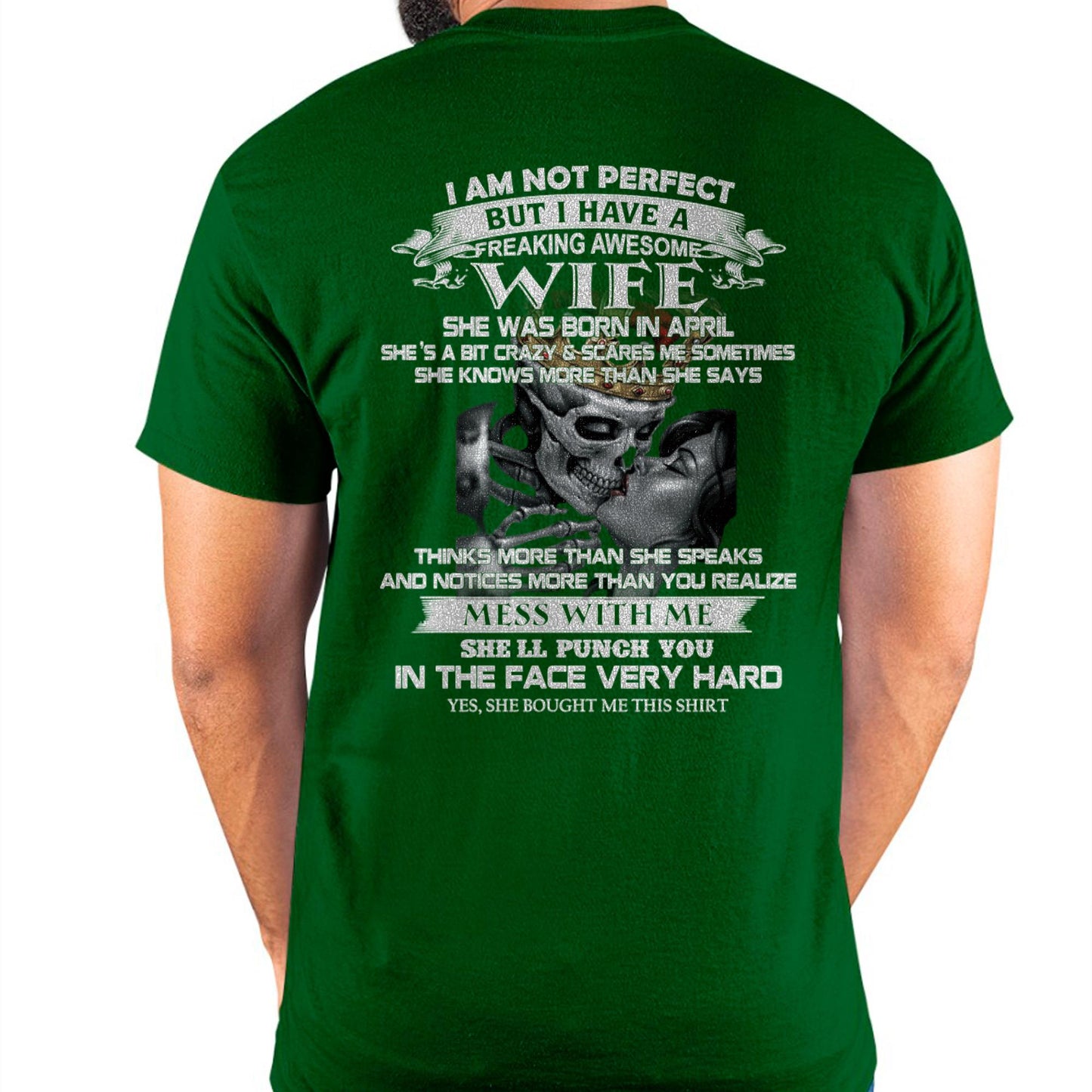 April - I Am Not Perfect But I Have A Freaking Awesome Wife - Gift For Husband From Wife - TLEE04 (SKU06-34-04)