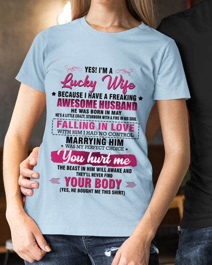 MAY - YES! I’M A LUCKY WIFE BECAUSE I HAVE A FREAKING AWESOME HUSBAND - FROM HUSBAND - TLEE05 (SKU26T-01-08-05)