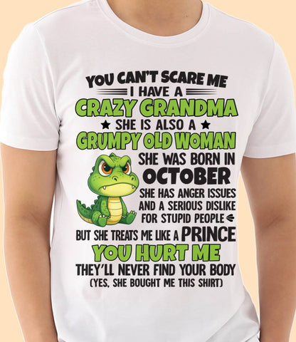 OCTOBER - YOU CAN’T SCARE ME I HAVE A CRAZY GRANDMA SHE IS ALSO A GRUMPY OLD WOMAN - FROM GRANDMA - TLEE10 (SKU09-85-10)