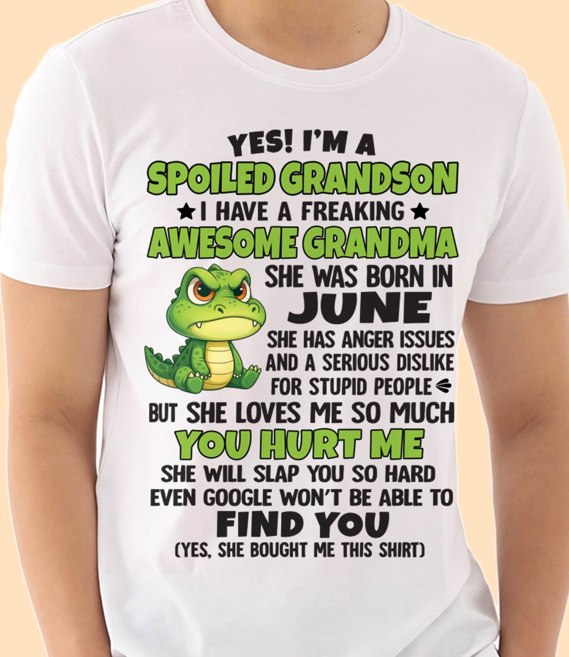 JUNE - YES! I'M A SPOILED GRANDSON I HAVE A FREAKING AWESOME GRANDMA - FROM GRANDMA - TLEE06 (SKU09-115-06)