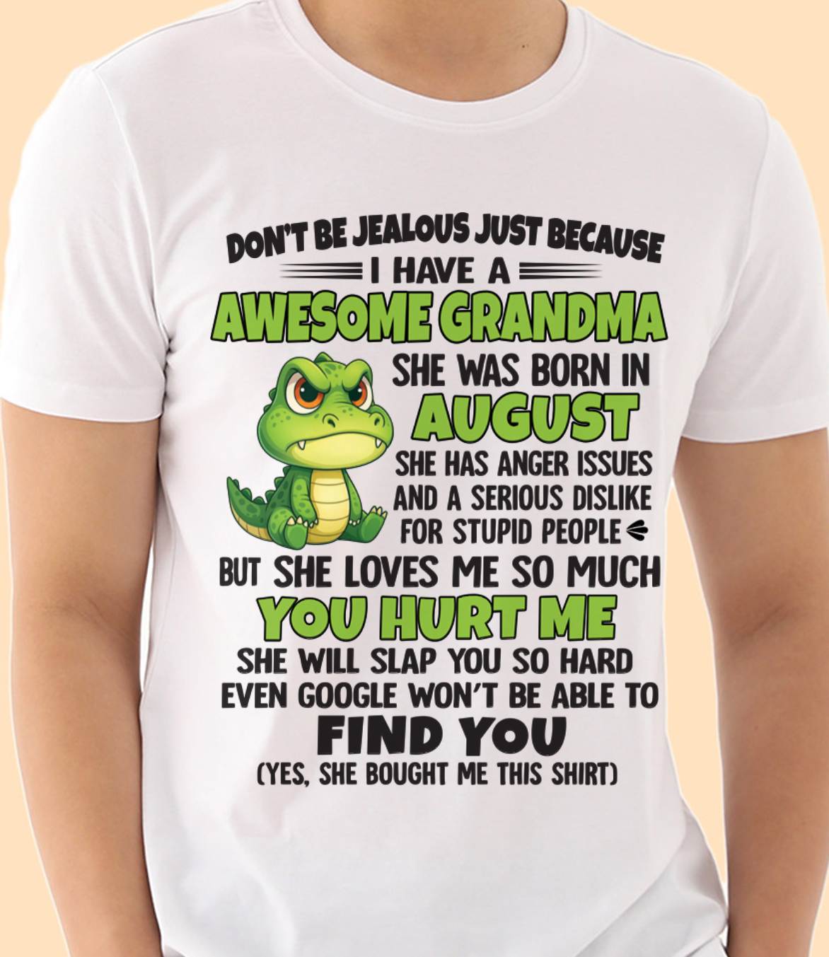 AUGUST - DON'T BE JEALOUS JUST BECAUSE I HAVE A AWESOME GRANDMA - FROM GRANDMA - TLEE08 (SKU09-116-08)