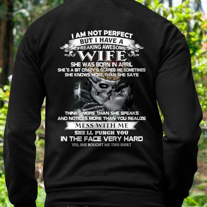 April - I Am Not Perfect But I Have A Freaking Awesome Wife - Gift For Husband From Wife - TLEE04 (SKU06-34-04)