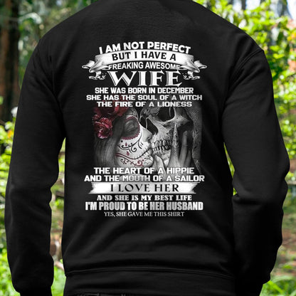 December - I Am Not Perfect But I Have A Freaking Awesome Wife - Gift For Husband From Wife - TLEE12 (SKU06-31-12)