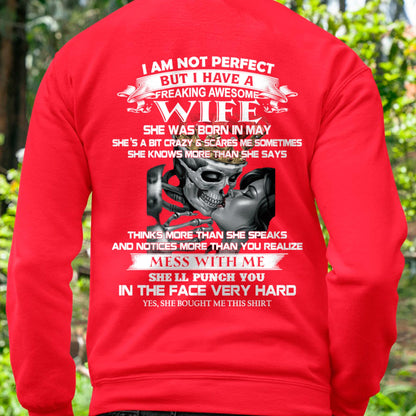 May - I Am Not Perfect But I Have A Freaking Awesome Wife - Gift For Husband From Wife - TLEE05 (SKU06-34-05)