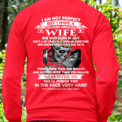 July - I Am Not Perfect But I Have A Freaking Awesome Wife - Gift For Husband From Wife - TLEE07 (SKU06-34-07)