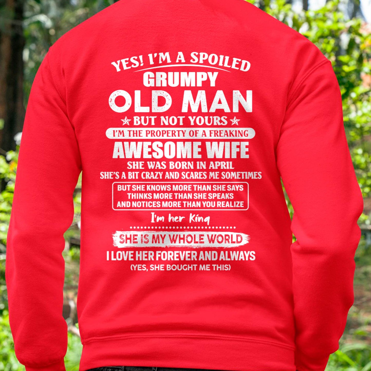 April - Yes! I'm A Spoiled Grumpy Old Man But Not Yours - Gift For Husband From Wife - TLEE04 (SKU07-100-04)