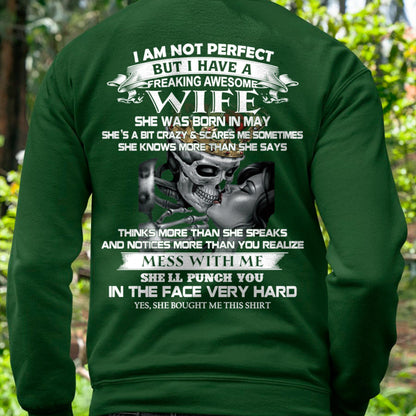 May - I Am Not Perfect But I Have A Freaking Awesome Wife - Gift For Husband From Wife - TLEE05 (SKU06-34-05)