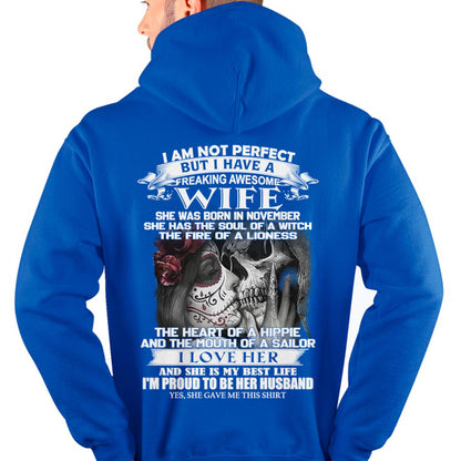 November - I Am Not Perfect But I Have A Freaking Awesome Wife - Gift For Husband From Wife - TLEE11 (SKU06-31-11)