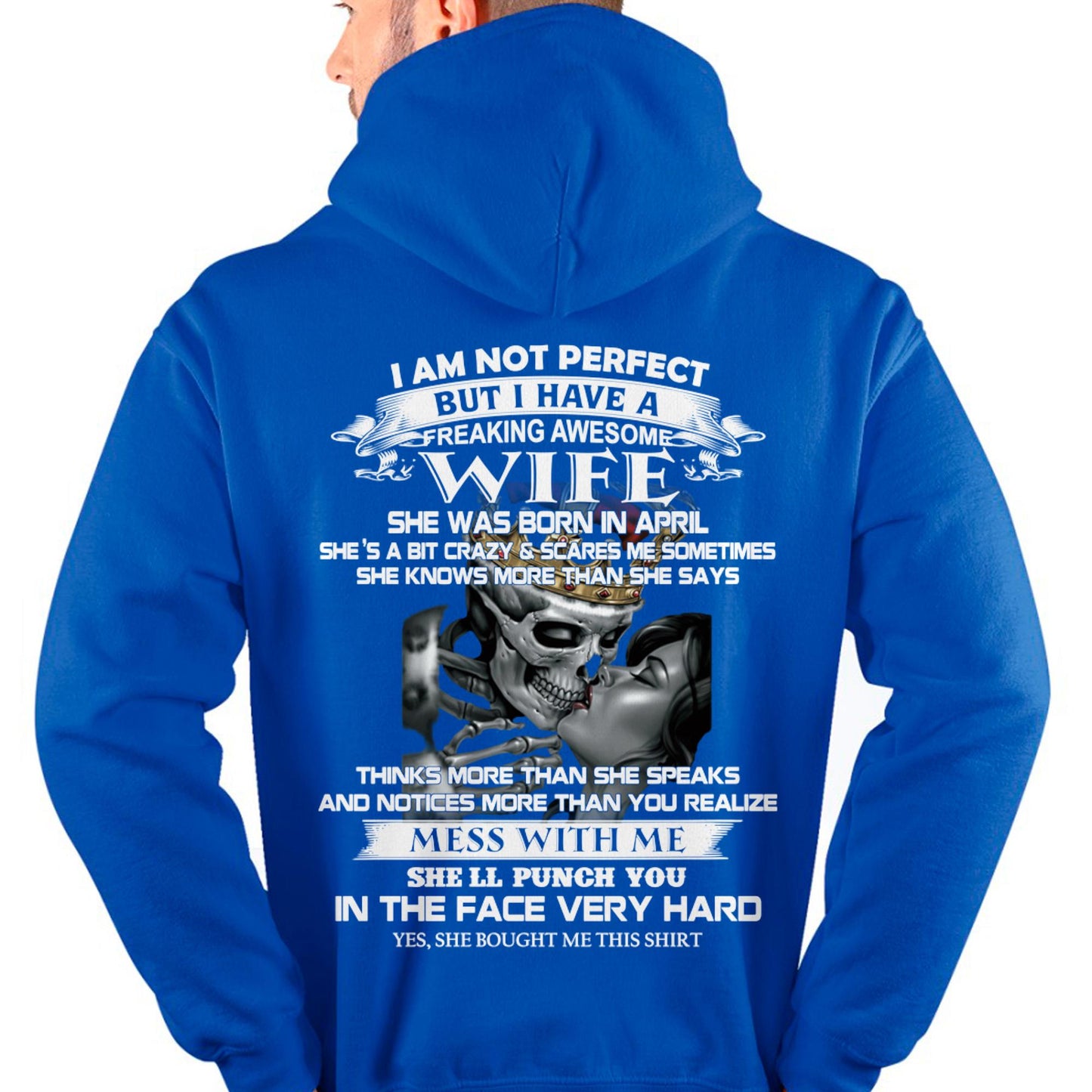 April - I Am Not Perfect But I Have A Freaking Awesome Wife - Gift For Husband From Wife - TLEE04 (SKU06-34-04)