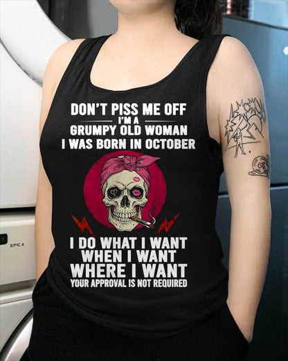 OCTOBER - DON’T PISS ME OFF I’M A GRUMPY OLD WOMAN - FOR WOMEN - TLEE10 (SKU26T-01138-10)