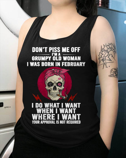 FEBRUARY - DON’T PISS ME OFF I’M A GRUMPY OLD WOMAN - FOR WOMEN - TLEE02 (SKU26T-01138-02)