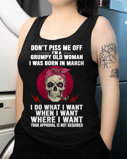 MARCH - DON’T PISS ME OFF I’M A GRUMPY OLD WOMAN - FOR WOMEN - TLEE03 (SKU26T-01138-03)