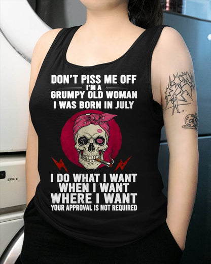 JULY - DON’T PISS ME OFF I’M A GRUMPY OLD WOMAN - FOR WOMEN - TLEE07 (SKU26T-01138-07)