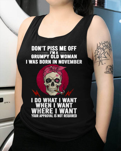 NOVEMBER - DON’T PISS ME OFF I’M A GRUMPY OLD WOMAN - FOR WOMEN - TLEE11 (SKU26T-01138-11)