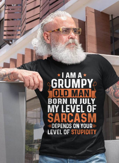 JULY - SARCASTIC LEVEL: DEPENDS ON YOUR STUPIDITY SHIRT - GIFT FOR MAN - TLEE07 (SKU10-70-07)