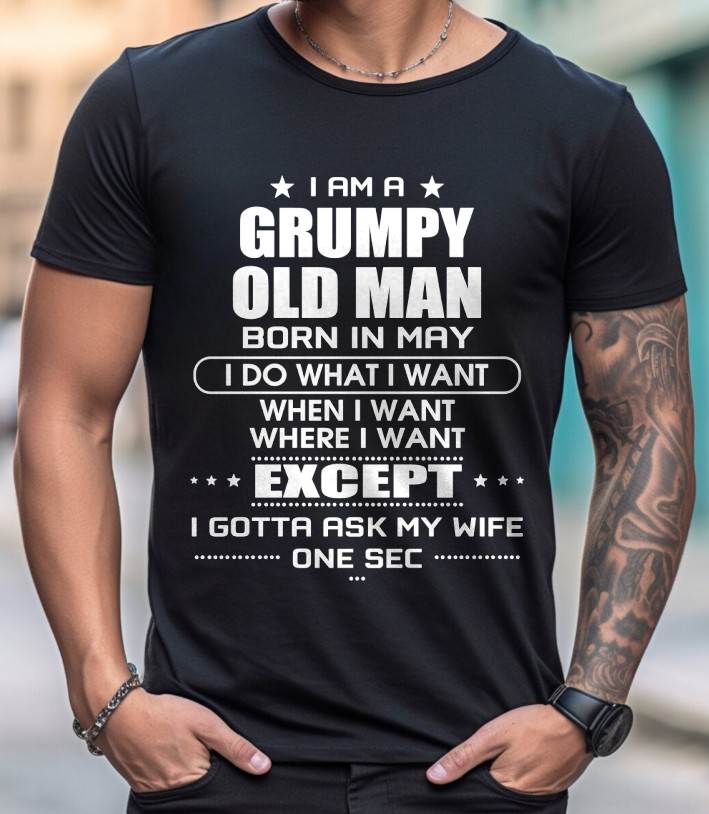 MAY - MUST-HAVE SHIRT FOR EVERY HUSBAND – FUNNY, BOLD & SO TRUE - TLEE05 ( SKU10-90-05 )