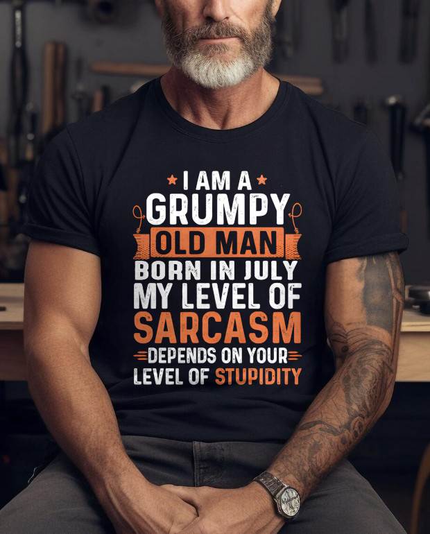 JULY - SARCASTIC LEVEL: DEPENDS ON YOUR STUPIDITY SHIRT - GIFT FOR MAN - TLEE07 (SKU10-70-07)