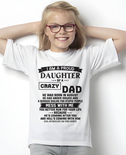 AUGUST - I AM A PROUD DAUGHTER OF A CRAZY DAD - FROM DAD - TLEE08 (SKU10-96-08)