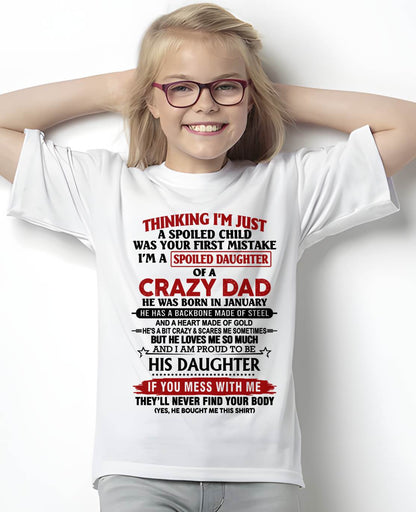 JANUARY - THINKING I'M JUST A SPOILED CHILD WAS YOUR FIRST MISTAKE  I’M A SPOILED DAUGHTER OF A CRAZY DAD - FROM DAD- TLEE01 (SKU12-281-01)