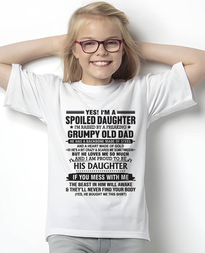 YES! I'M A SPOILED DAUGHTER I'M RAISED BY A FREAKING GRUMPY OLD DAD - FROM DAD - TLEE00 (SKU12-26-00)