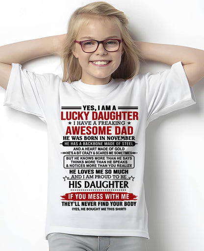 NOVEMBER - YES, I AM A LUCKY DAUGHTER I HAVE A FREAKING AWESOME DAD - FROM DAD - TLEE11 (SKU26T-0176-11)