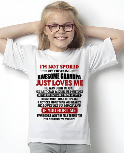 JUNE - I'M NOT SPOILED MY FREAKING AWESOME GRANDPA JUST LOVES ME - FROM GRANDPA - TLEE06 (SKU09-127-06)