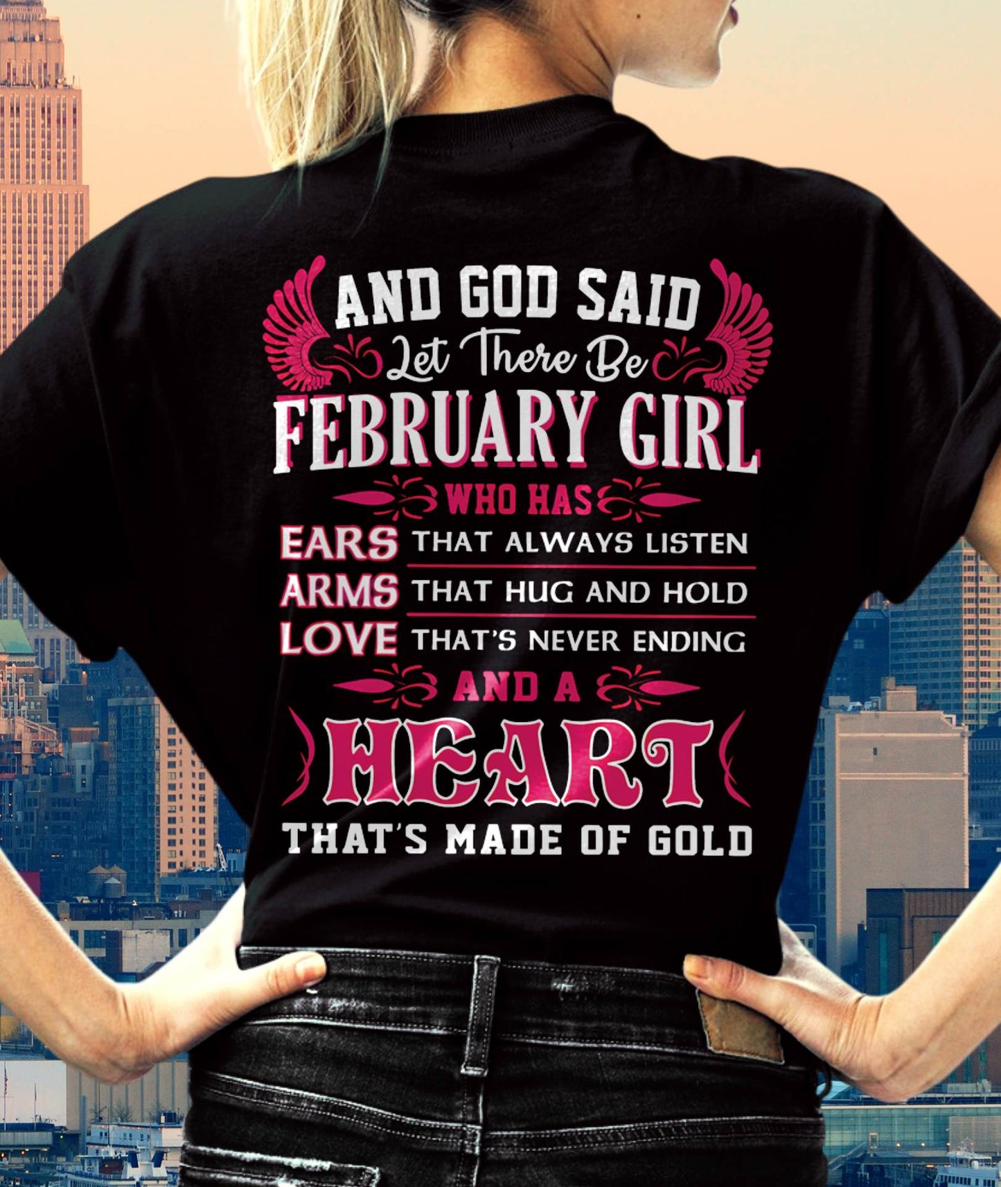 FEBRUARY GIRL – EARS THAT LISTEN ARMS THAT HUG LOVE NEVER ENDING HEART OF GOLD - FOR WOMEN - TLEE02 (SKU09-75-02)