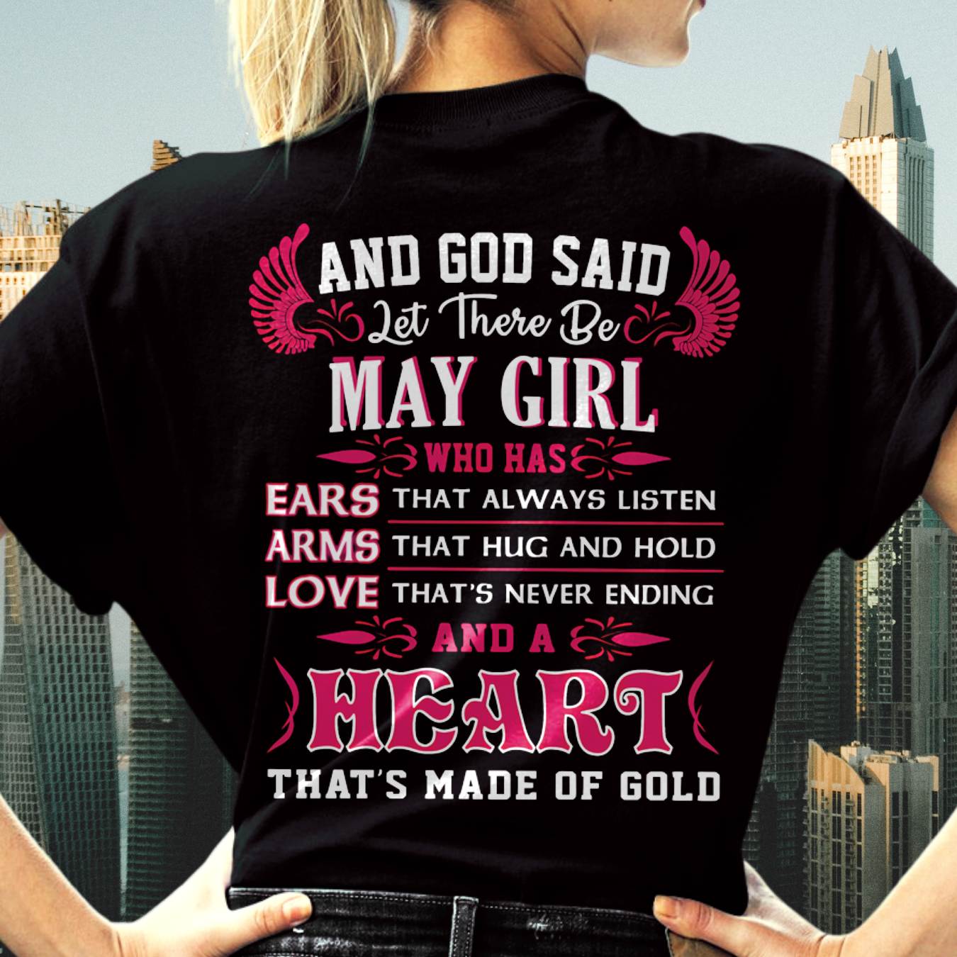 MAY GIRL – EARS THAT LISTEN ARMS THAT HUG LOVE NEVER ENDING HEART OF GOLD - FOR WOMEN - TLEE05 (SKU09-75-05)
