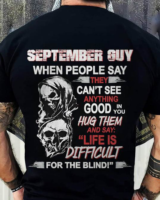 SEPTEMBER GUY - WHEN THEY CAN’T SEE ANYTHING GOOD IN YOU - FOR MAN - TLEE09 (SKU12-253-09)