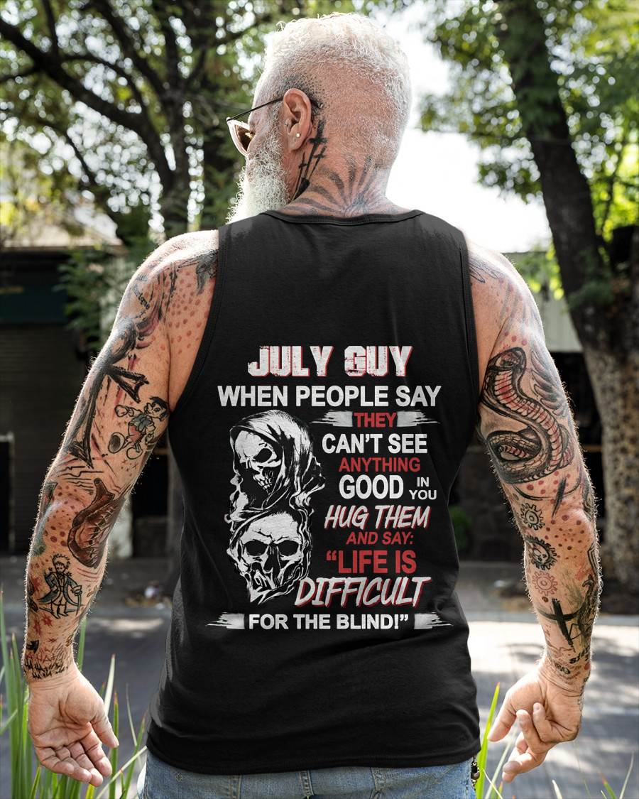 JULY GUY - WHEN THEY CAN’T SEE ANYTHING GOOD IN YOU - FOR MAN - TLEE07 (SKU12-253-07)