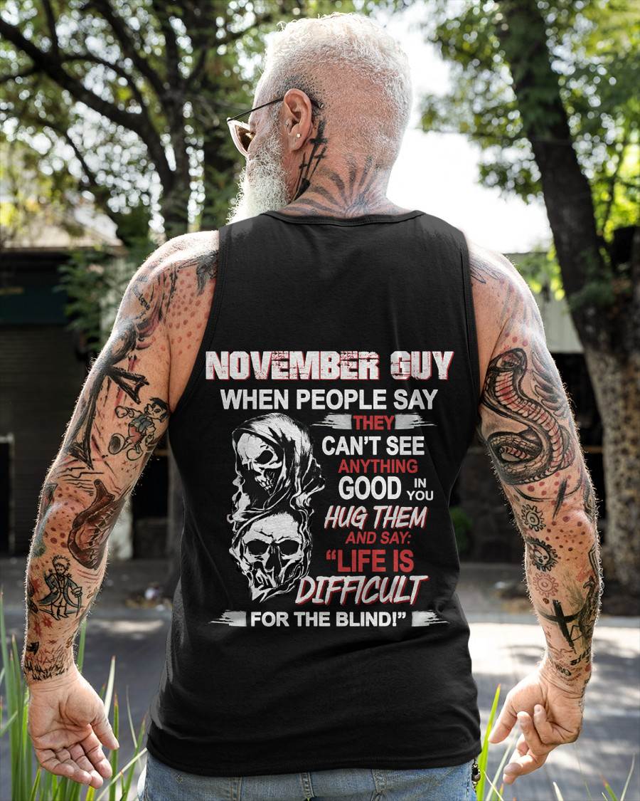 NOVEMBER GUY - WHEN THEY CAN’T SEE ANYTHING GOOD IN YOU - FOR MAN - TLEE11 (SKU12-253-11)